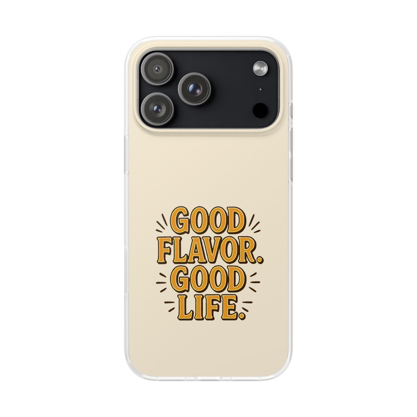 Good Flavor. Good Life. - Flexi Phone Case