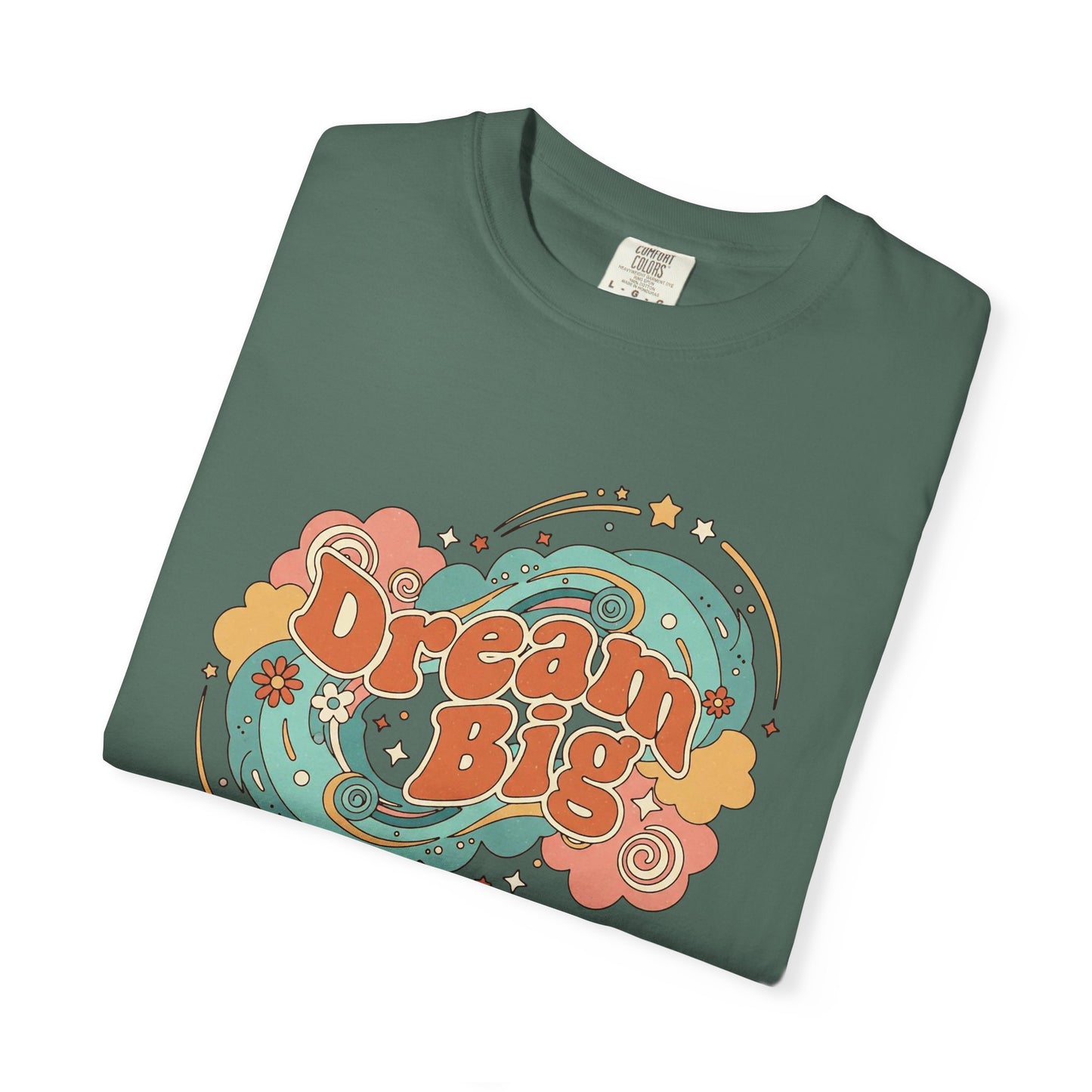 Dream Big - T-Shirt