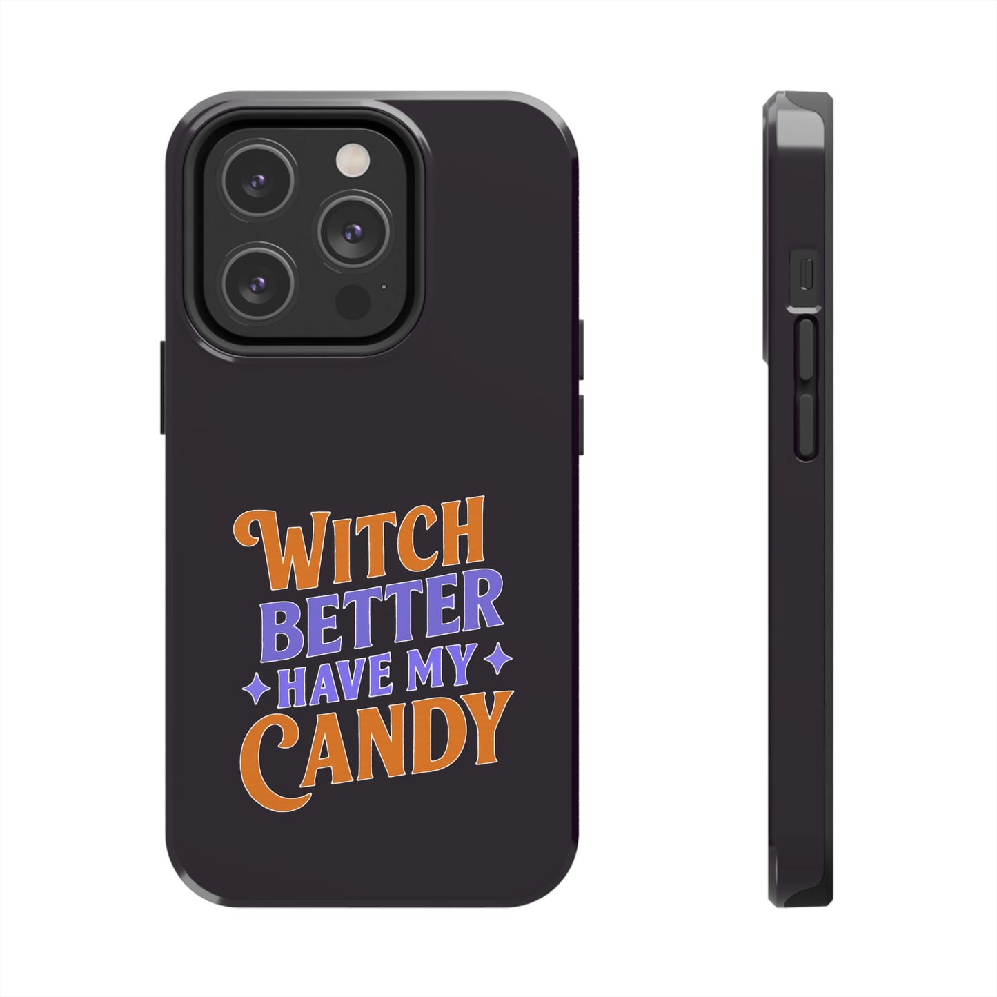 Witch Better Have My Candy - Phone Case