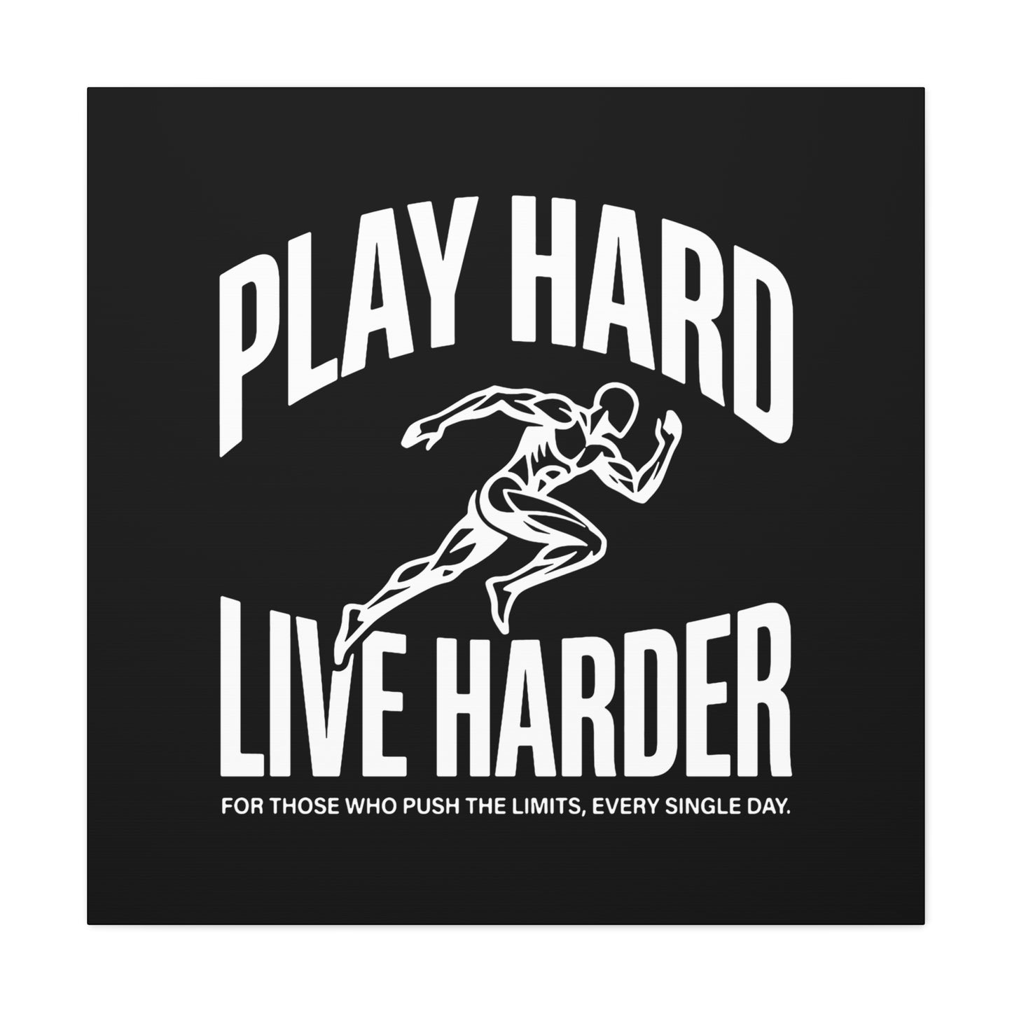 Play Hard / Live Harder - Canvas