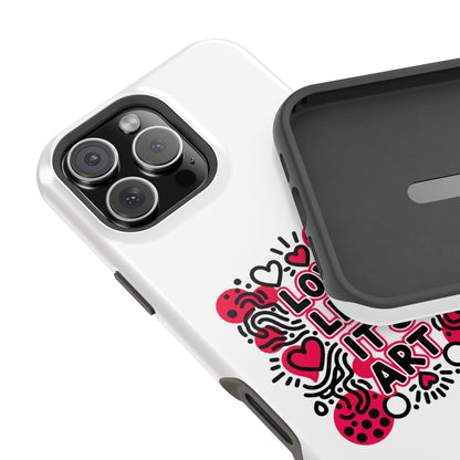 Love Like It's Art - Magnetic Phone Case