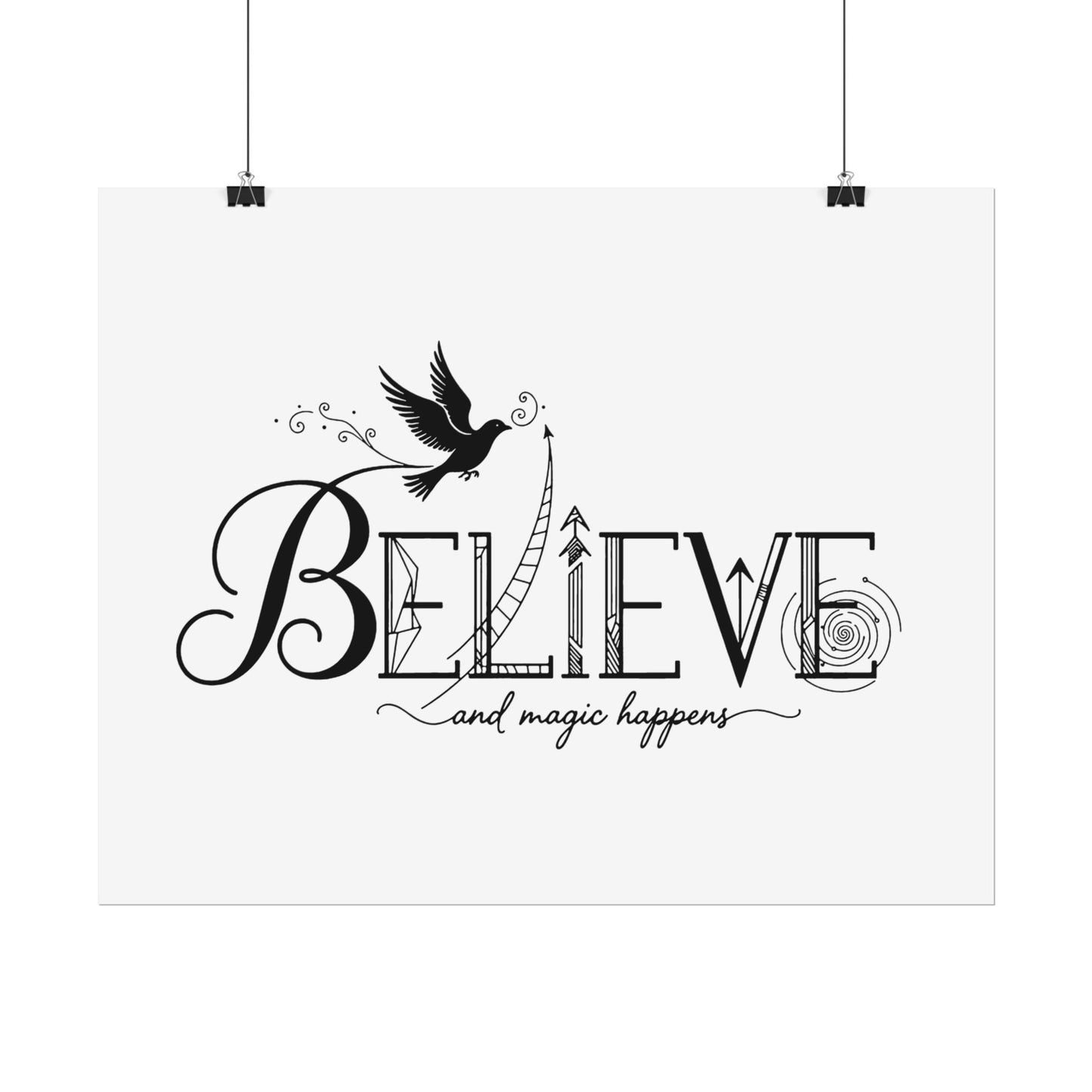 Believe and Magic Happens - Rolled Poster