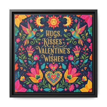 Hugs, Kisses & Valentine’s Wishes - Framed Canvas