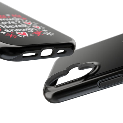 Too Much Love? Never Enough - Magnetic Phone Case