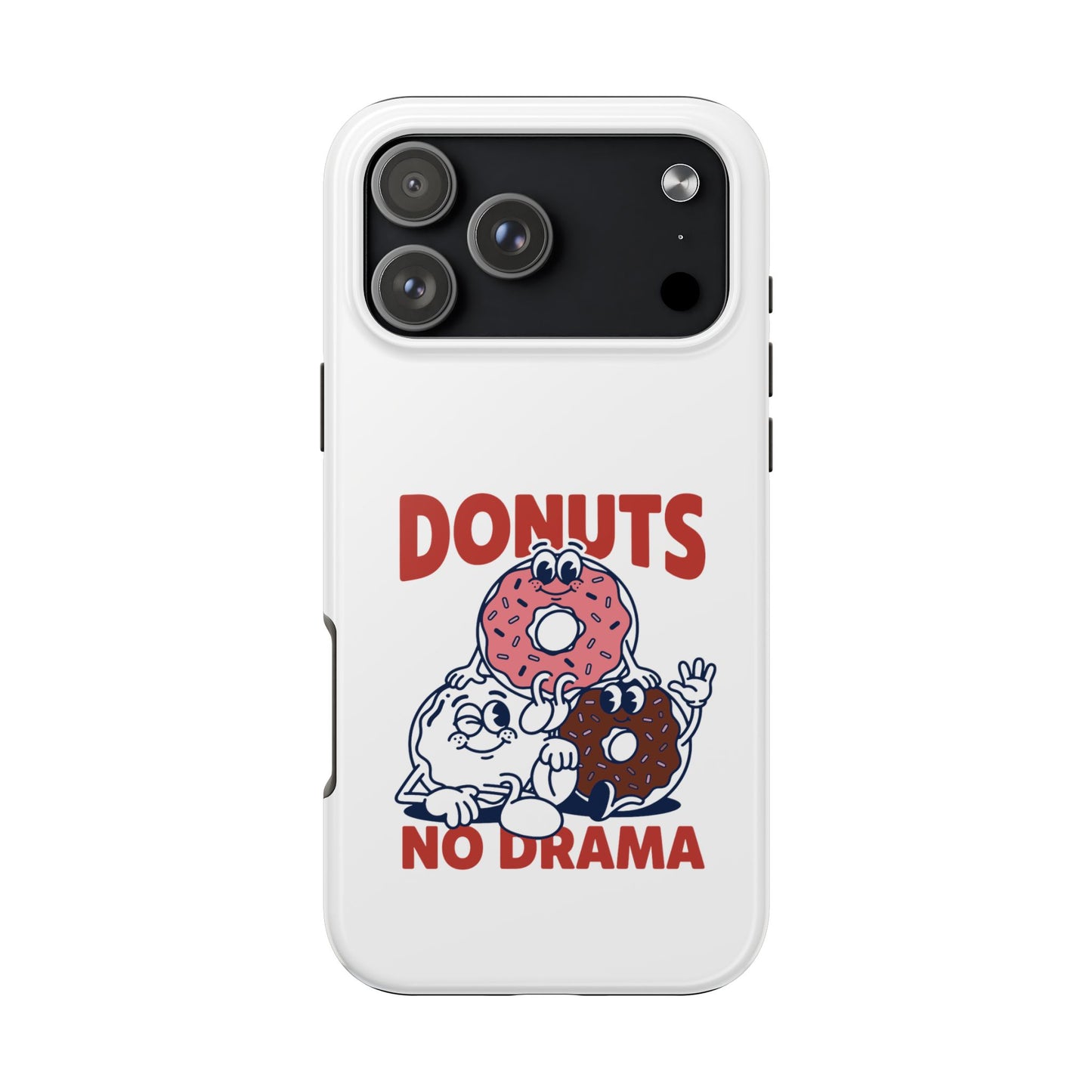Donuts No Drama - Phone Case