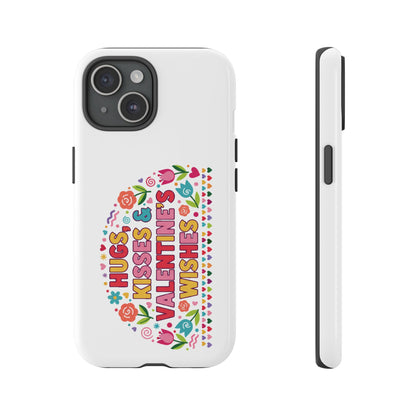 Hugs, Kisses & Valentine’s Wishes - Phone Case