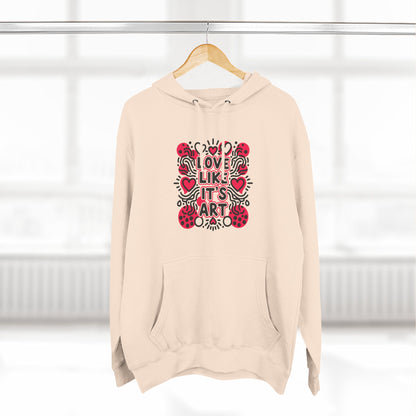 Love Like It's Art - Hoodie