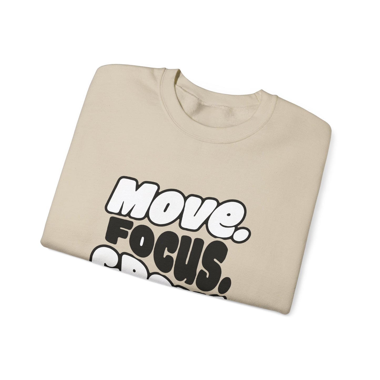 Move. Focus. Grow. Repeat. - Sweatshirt