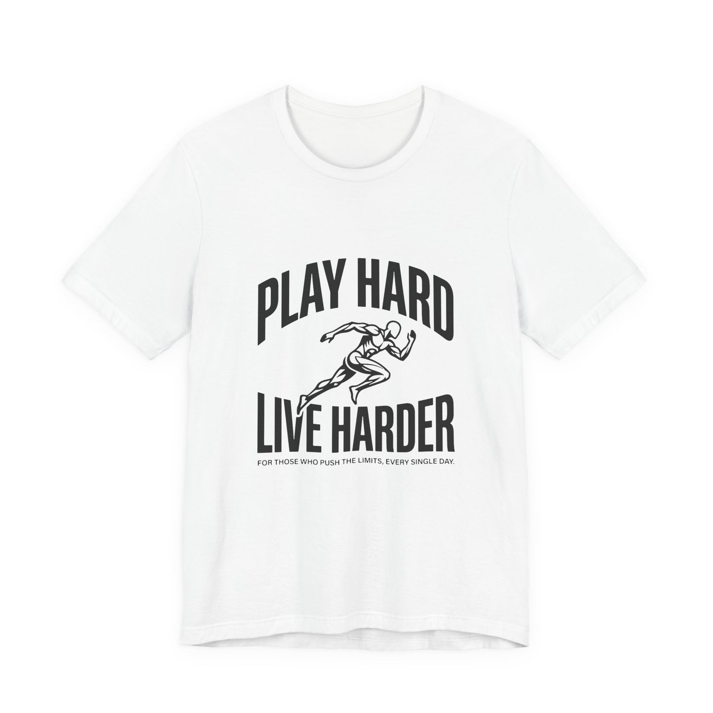 Play Hard / Live Harder - T-Shirt