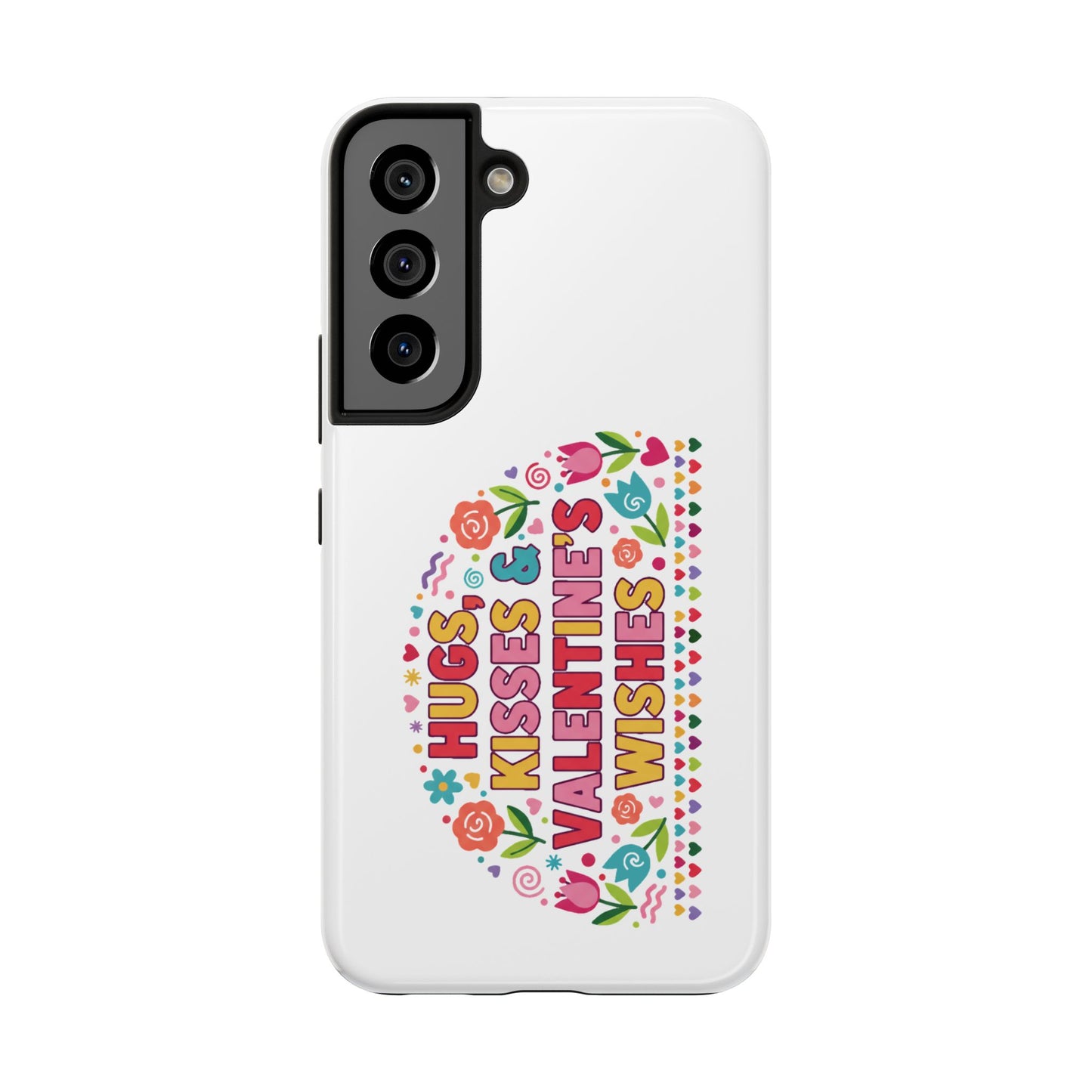 Hugs, Kisses & Valentine’s Wishes - Phone Case