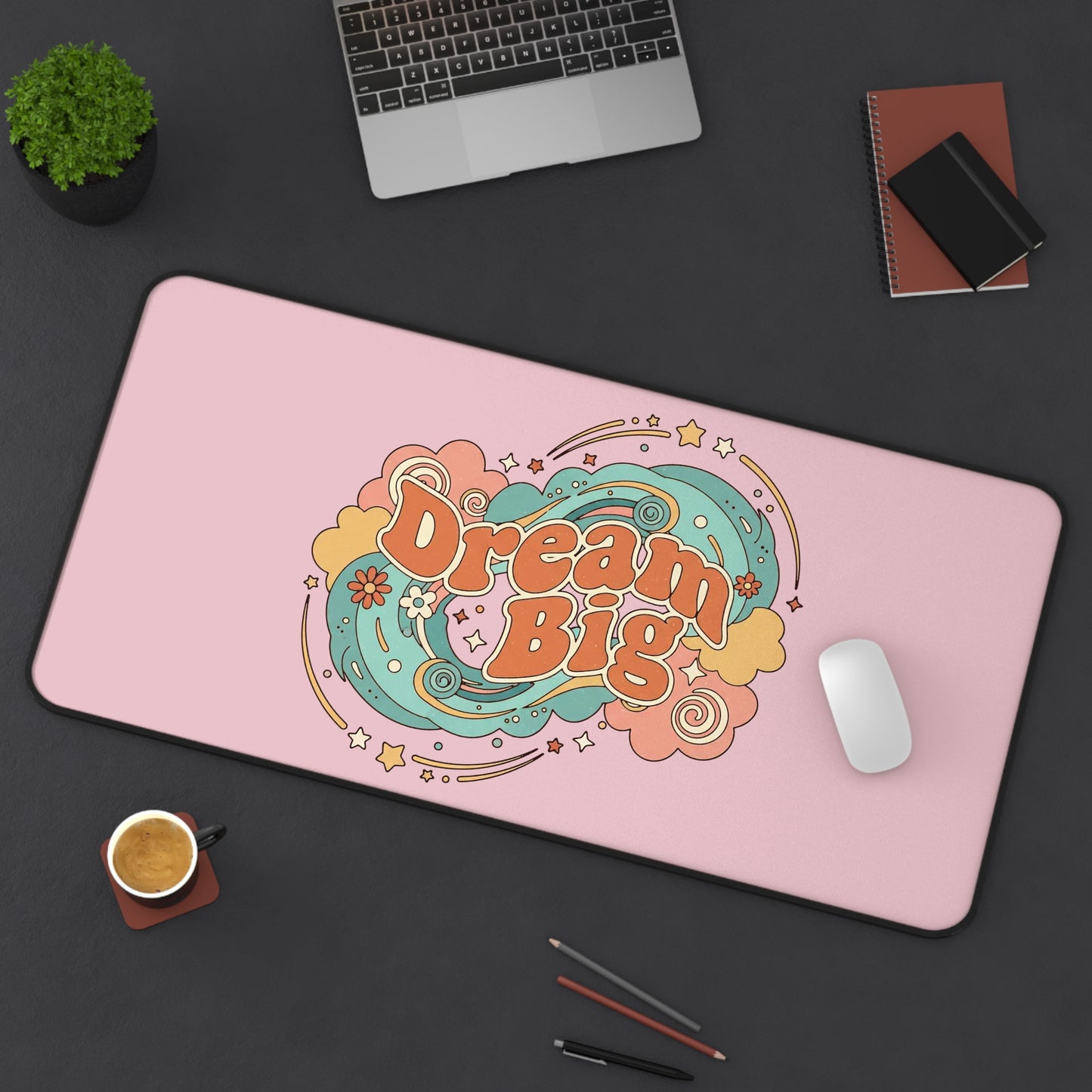 Dream Big - Desk Mat