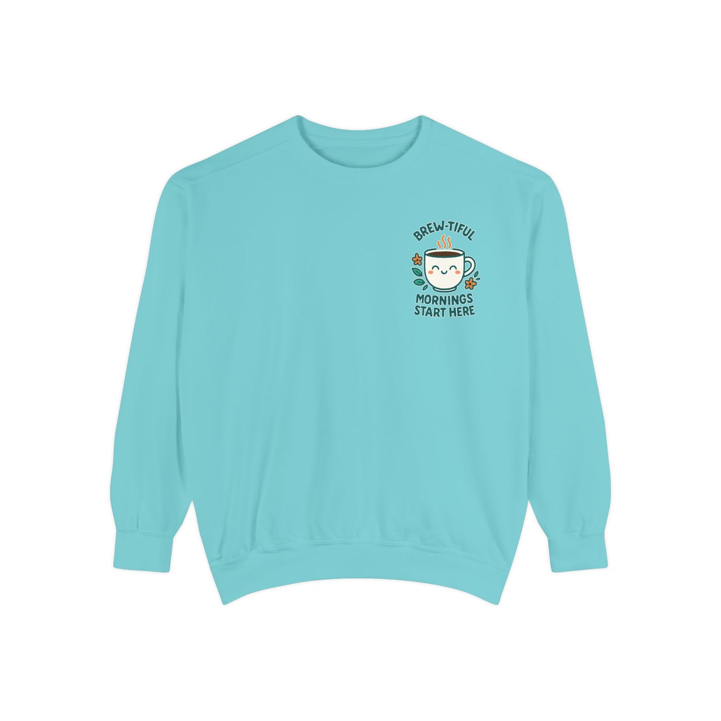Brew-tiful Mornings Start Here - Sweatshirt