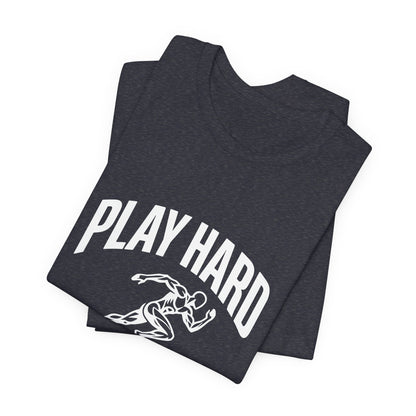 Play Hard / Live Harder - T-Shirt
