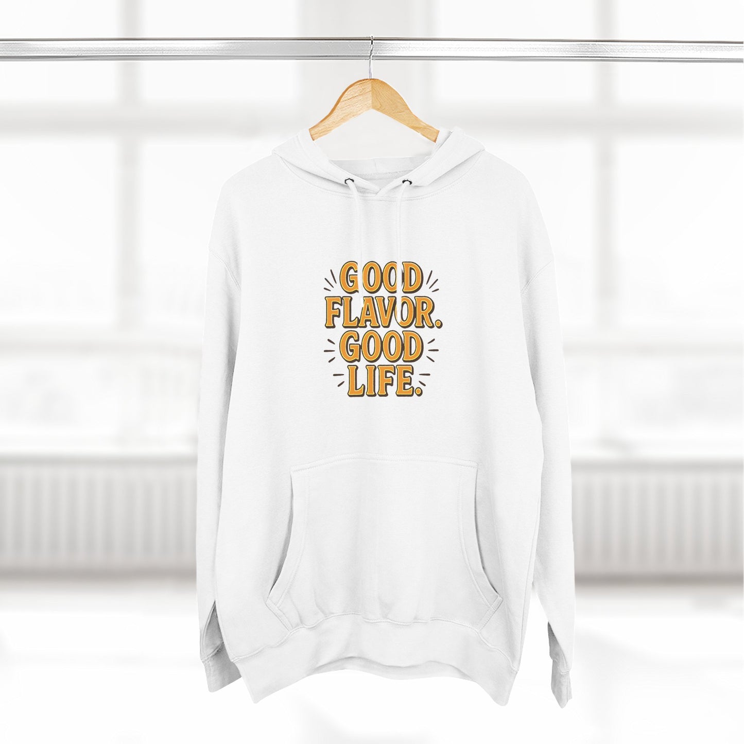 Good Flavor. Good Life. - Hoodie