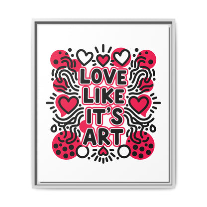 Love Like It's Art - Framed Canvas