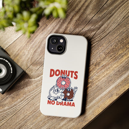 Donuts No Drama - Phone Case