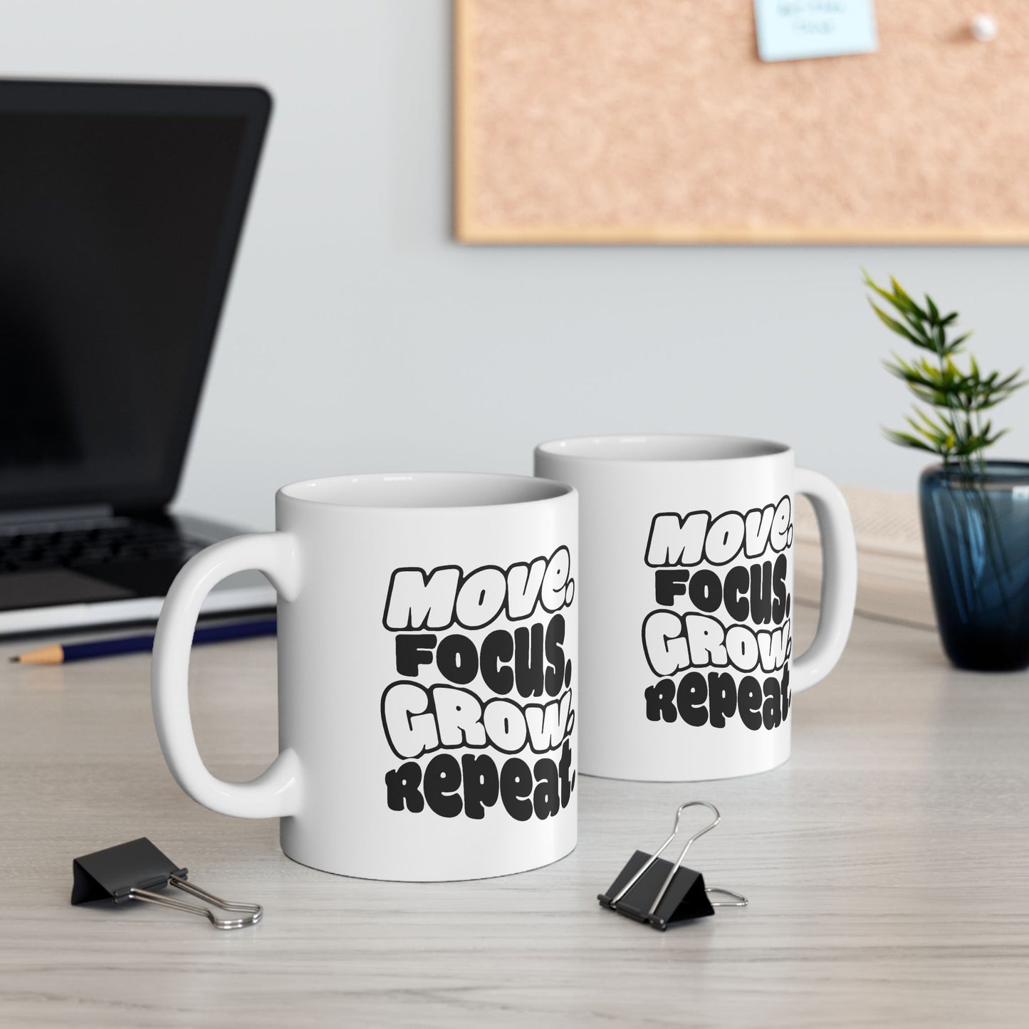 Move. Focus. Grow. Repeat. - Ceramic Mug