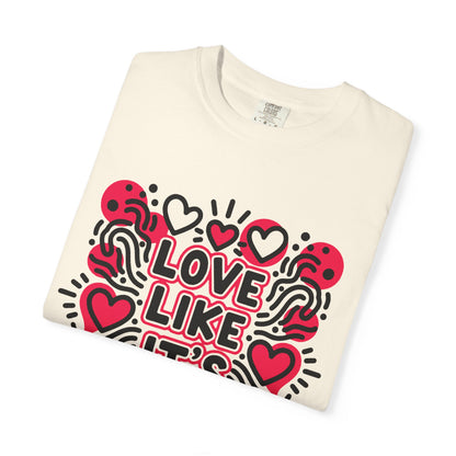 Love Like It's Art - T-Shirt