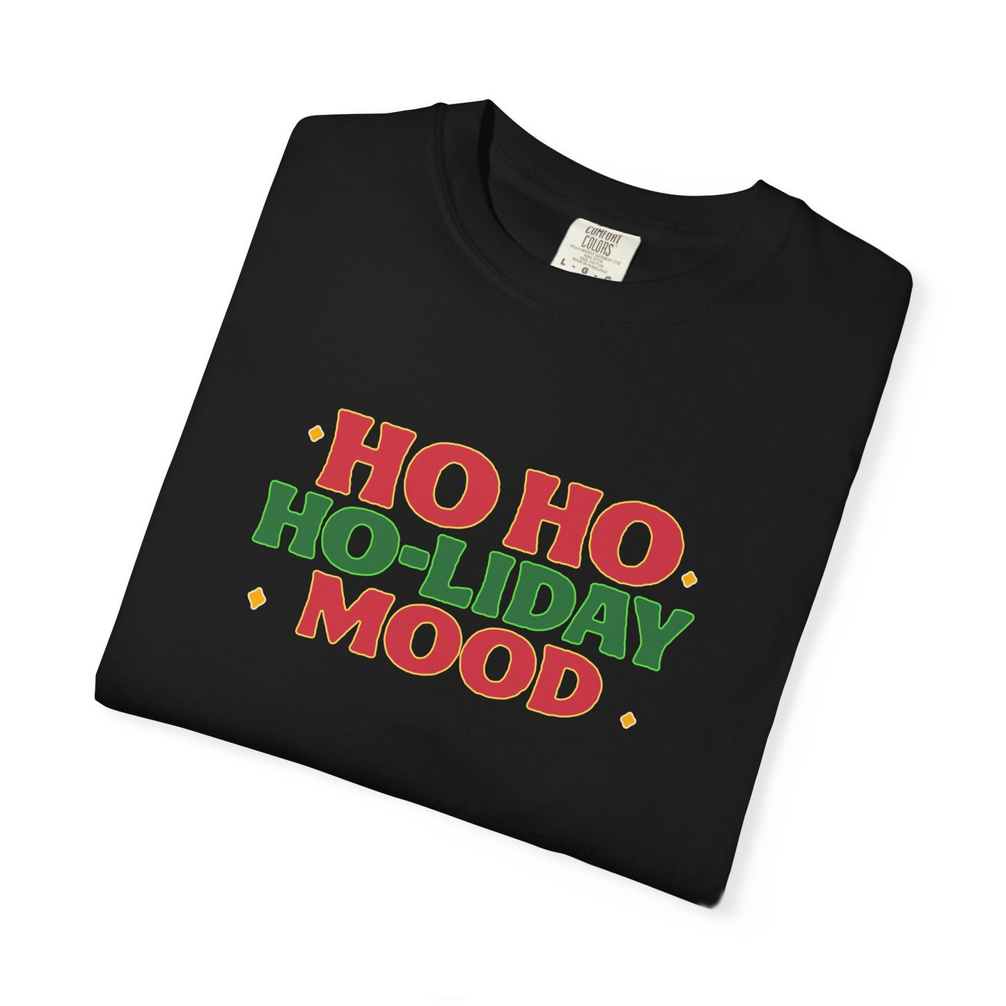 Ho Ho Ho-liday Mood - T-Shirt