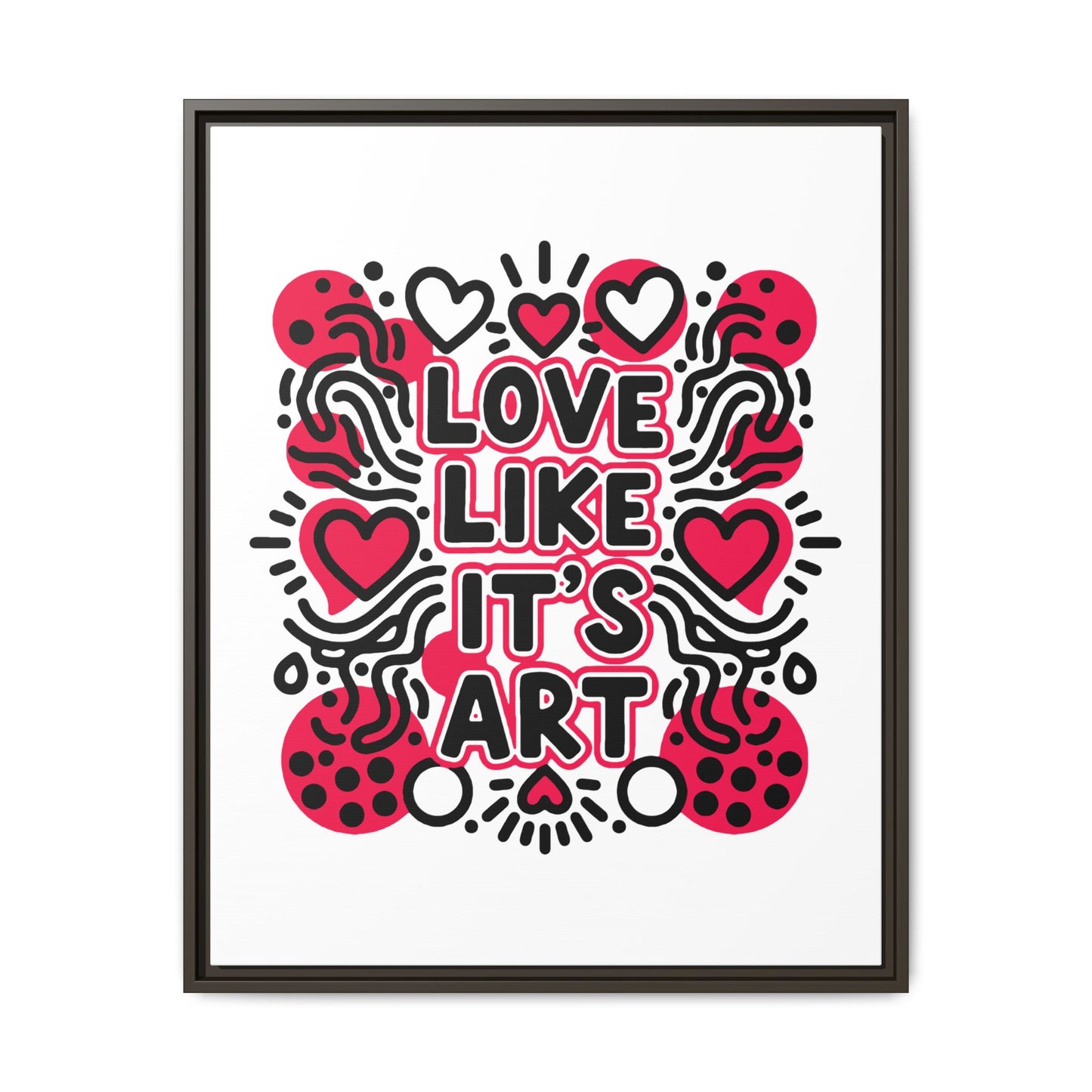 Love Like It's Art - Framed Canvas