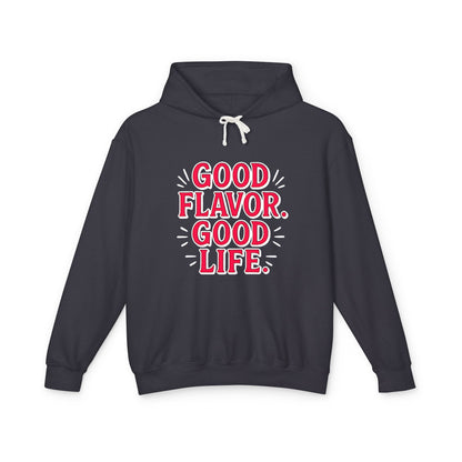 Good Flavor. Good Life. - Hoodie
