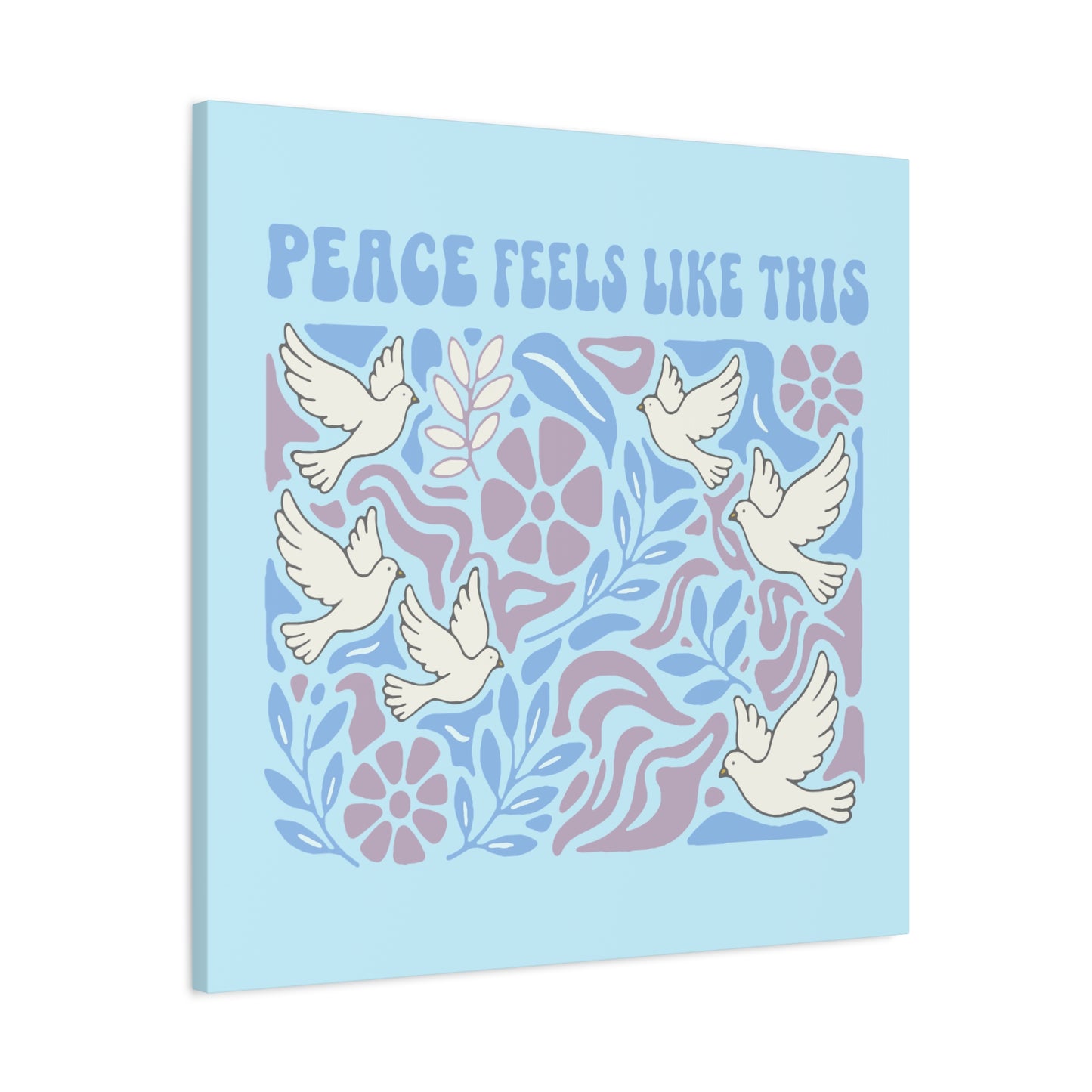 Peace Feels Like This - Canvas