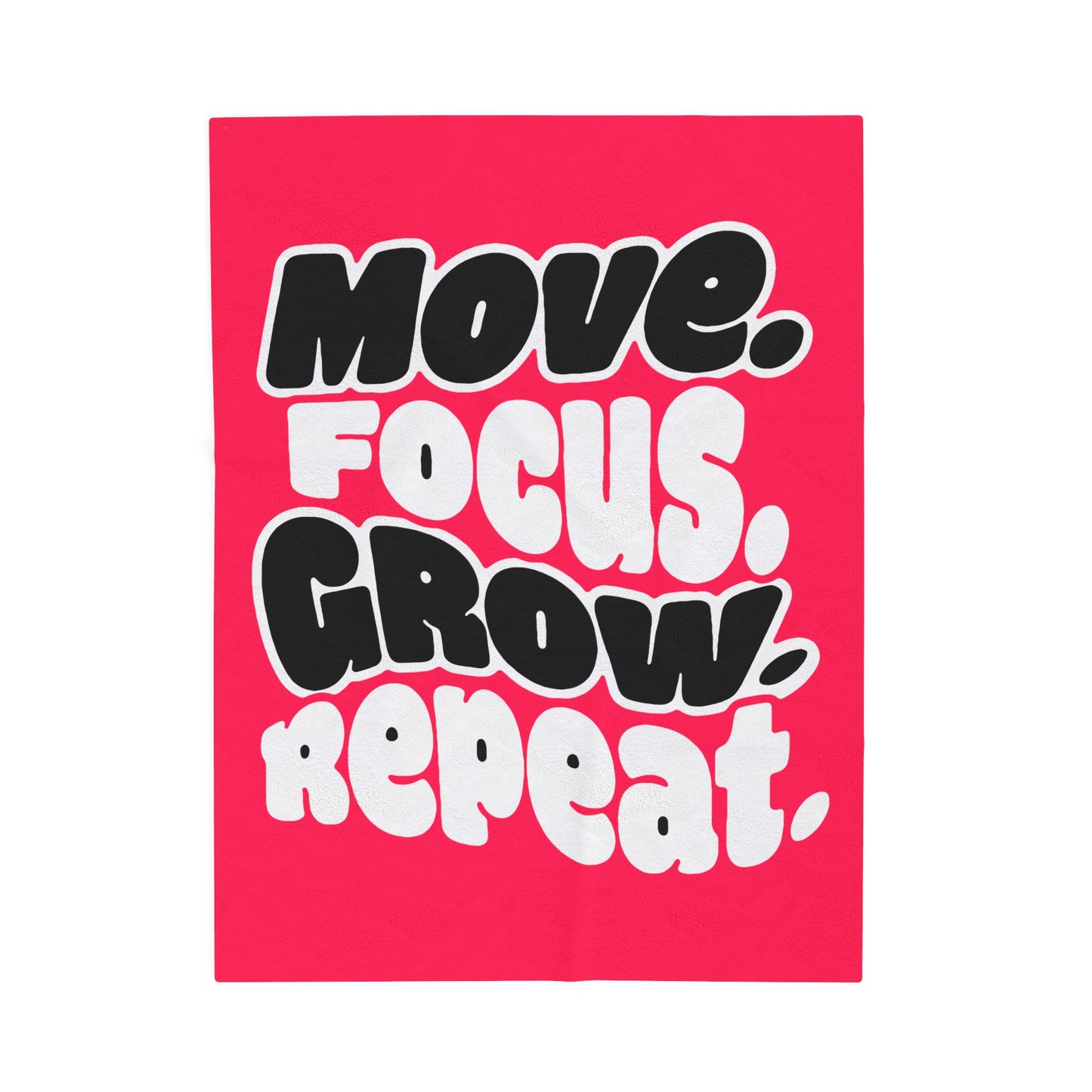 Move. Focus. Grow. Repeat. - Blanket