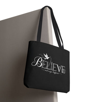 Believe and Magic Happens - Tote Bag