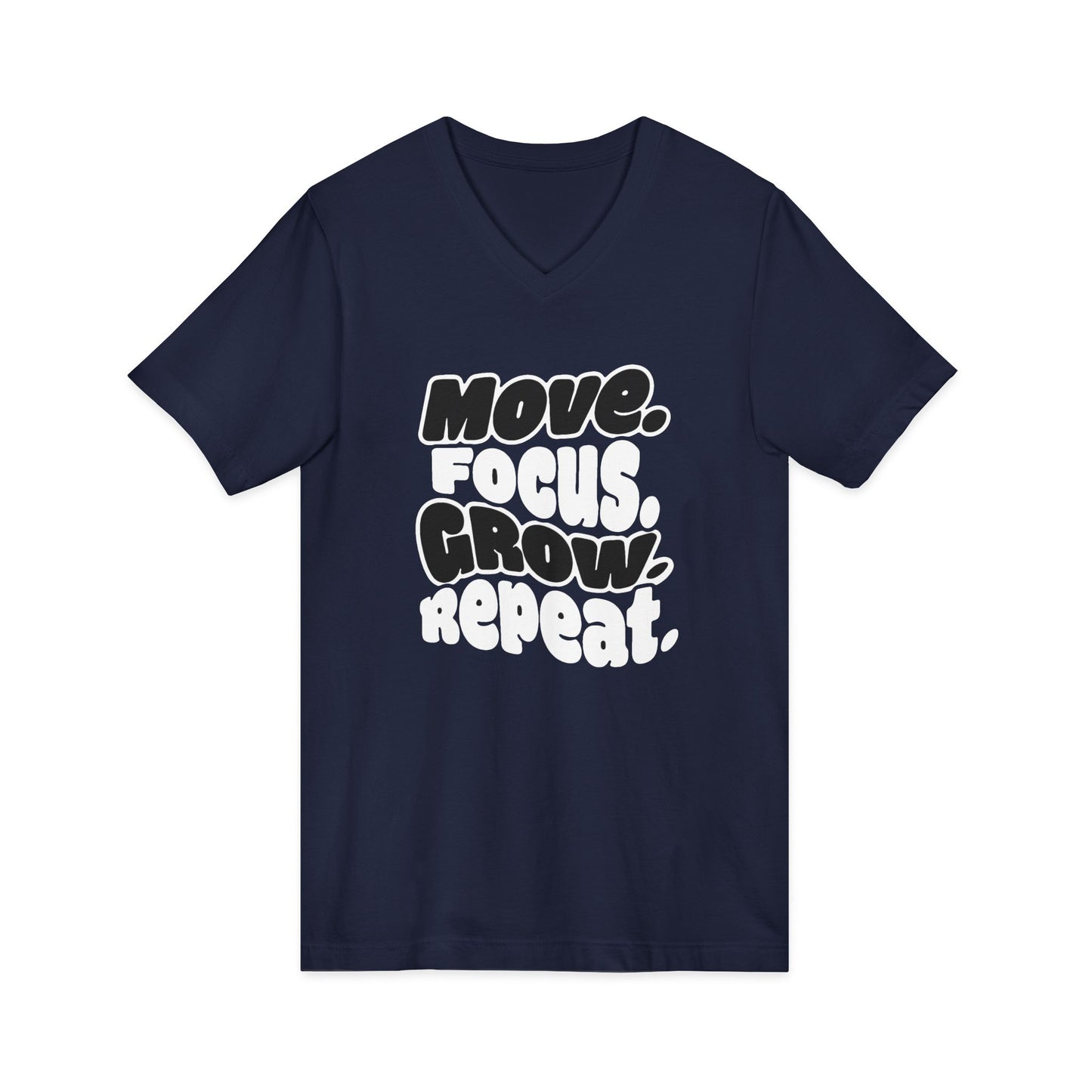 Move. Focus. Grow. Repeat. - V-Neck Tee