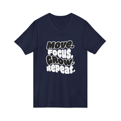 Move. Focus. Grow. Repeat. - V-Neck Tee