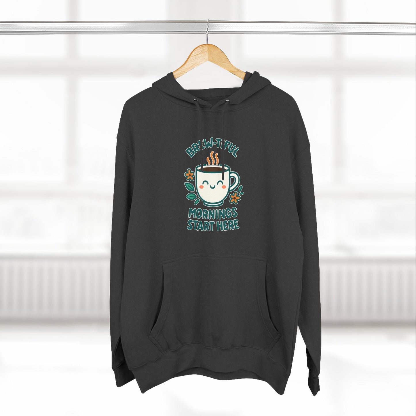 Brew-tiful Mornings Start Here - Hoodie