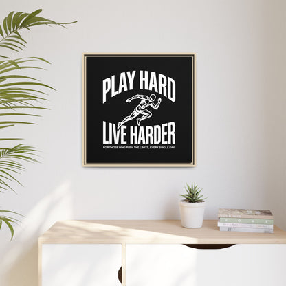 Play Hard / Live Harder - Framed Canvas