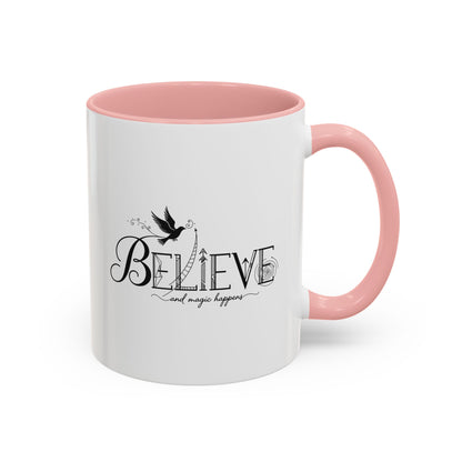 Believe and Magic Happens - Color Accent Mug