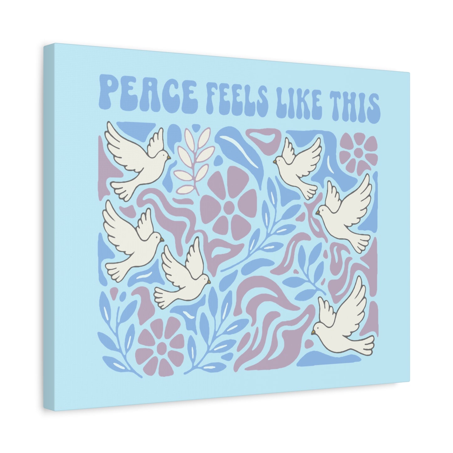 Peace Feels Like This - Canvas