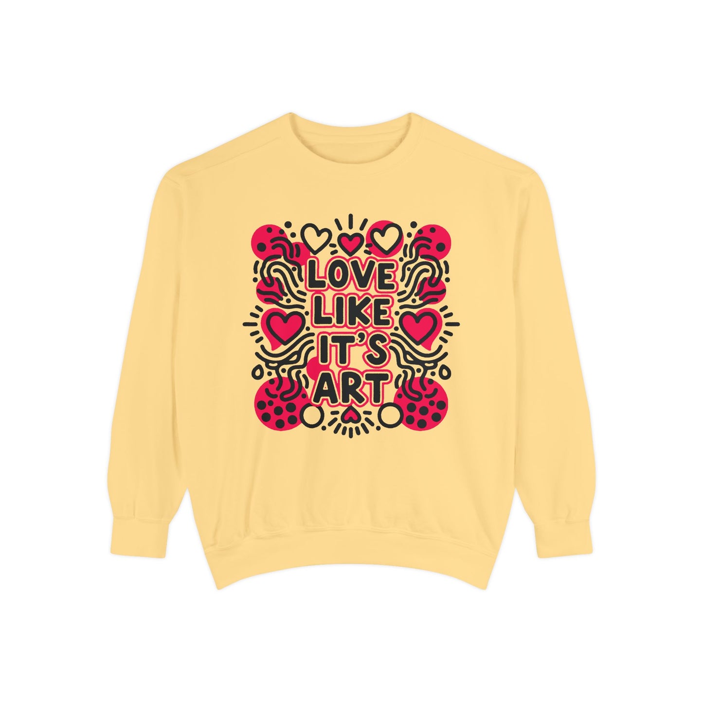 Love Like It's Art - Sweatshirt