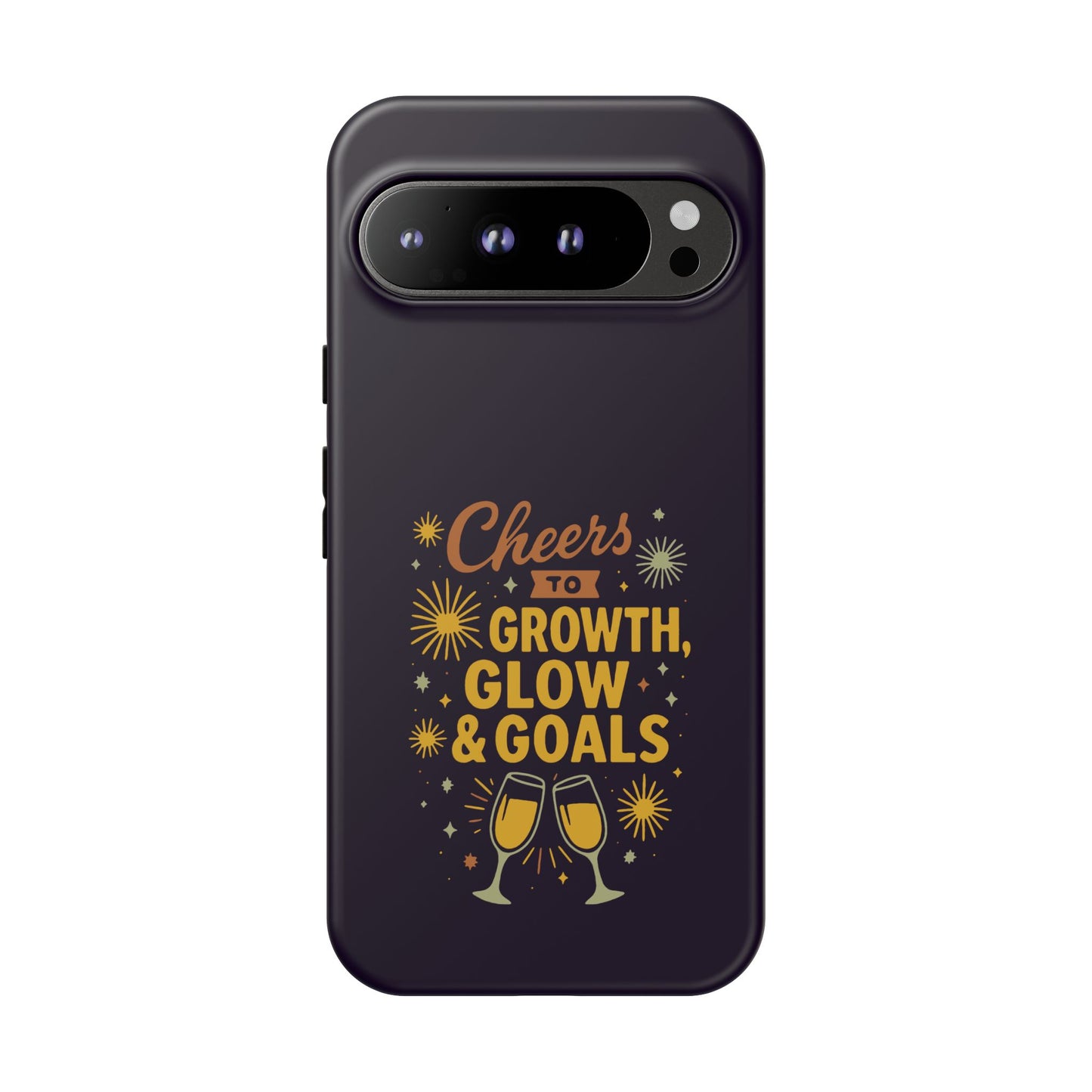 Cheers to Growth, Glow & Goals - Tough Phone Case