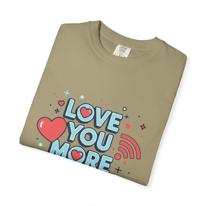 Love You More Than Wi‑Fi - T-Shirt