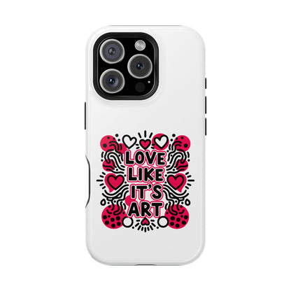 Love Like It's Art - Magnetic Phone Case