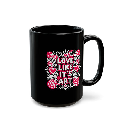 Love Like It's Art - Black Mug