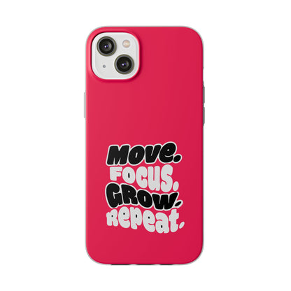 Move. Focus. Grow. Repeat. - Flexi Phone Case
