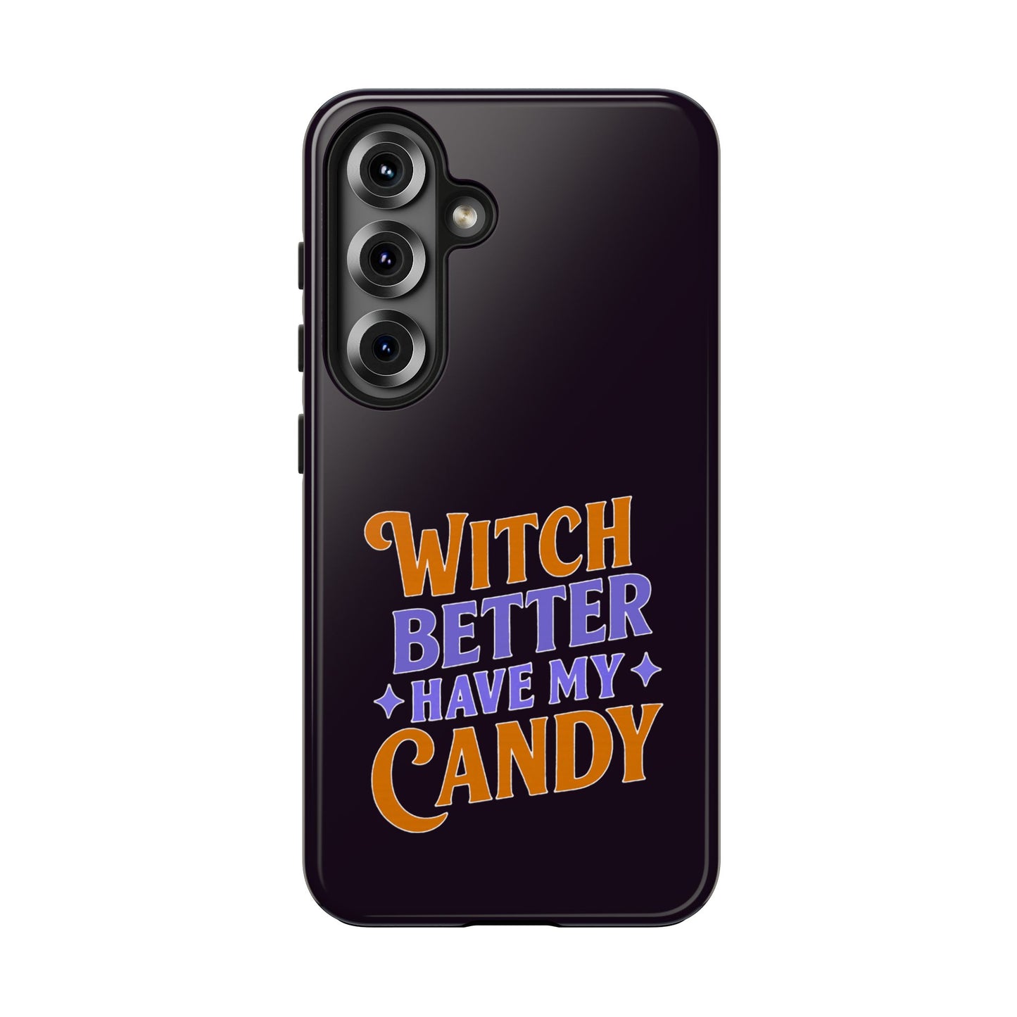 Witch Better Have My Candy - Phone Case