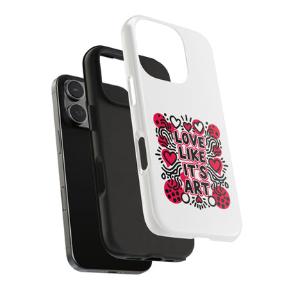 Love Like It's Art - Phone Case
