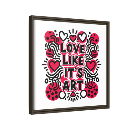 Love Like It's Art - Framed Canvas