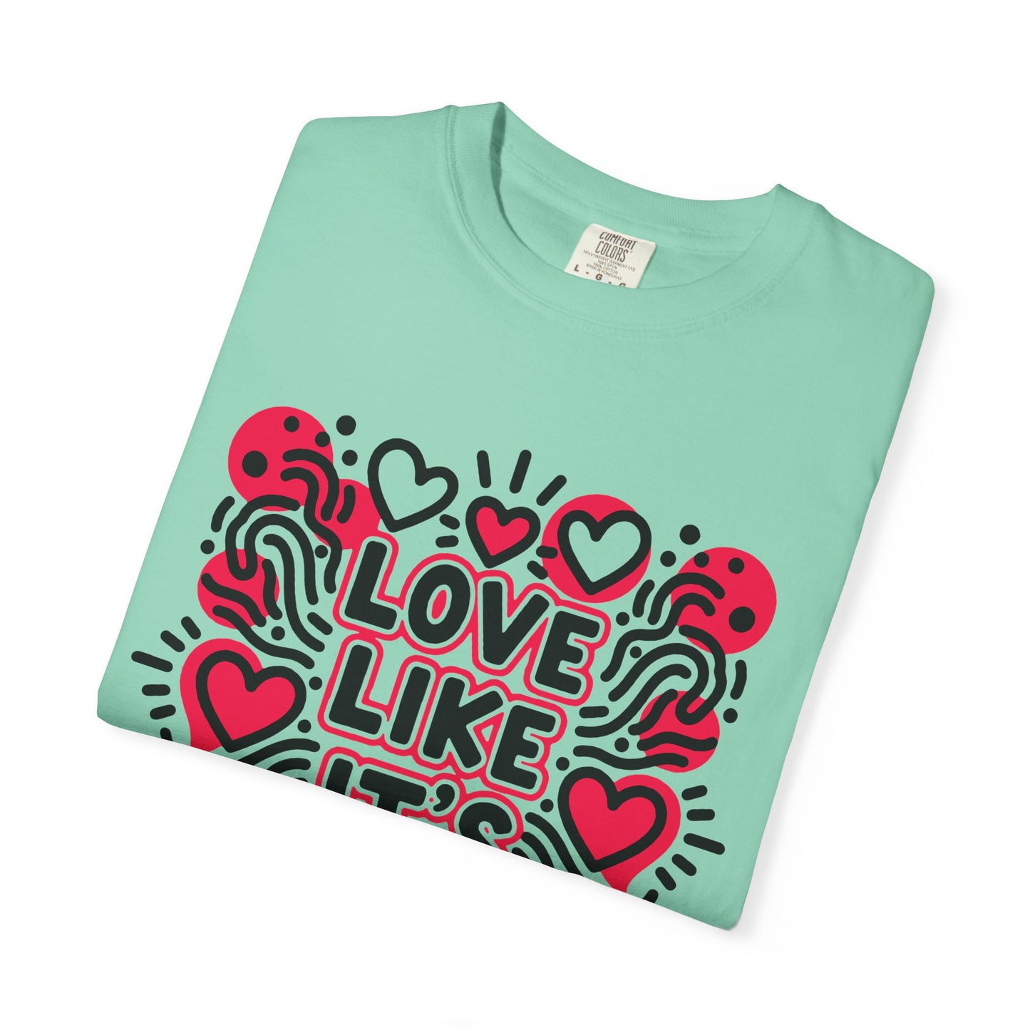 Love Like It's Art - T-Shirt