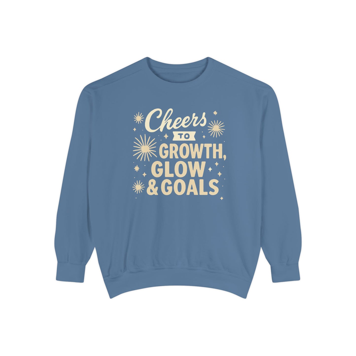 Cheers to Growth, Glow & Goals - Sweatshirt