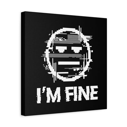 I’m Fine Glitched Smiley - Canvas