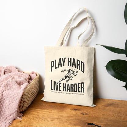 Play Hard / Live Harder - Tote Bag
