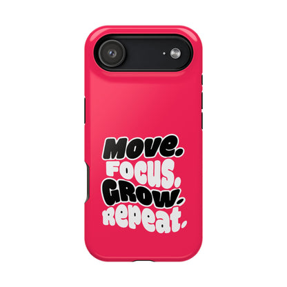 Move. Focus. Grow. Repeat. - Magnetic Phone Case