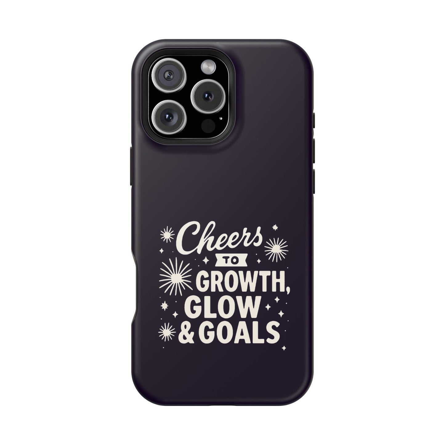 Cheers to Growth, Glow & Goals - Magnetic Phone Case