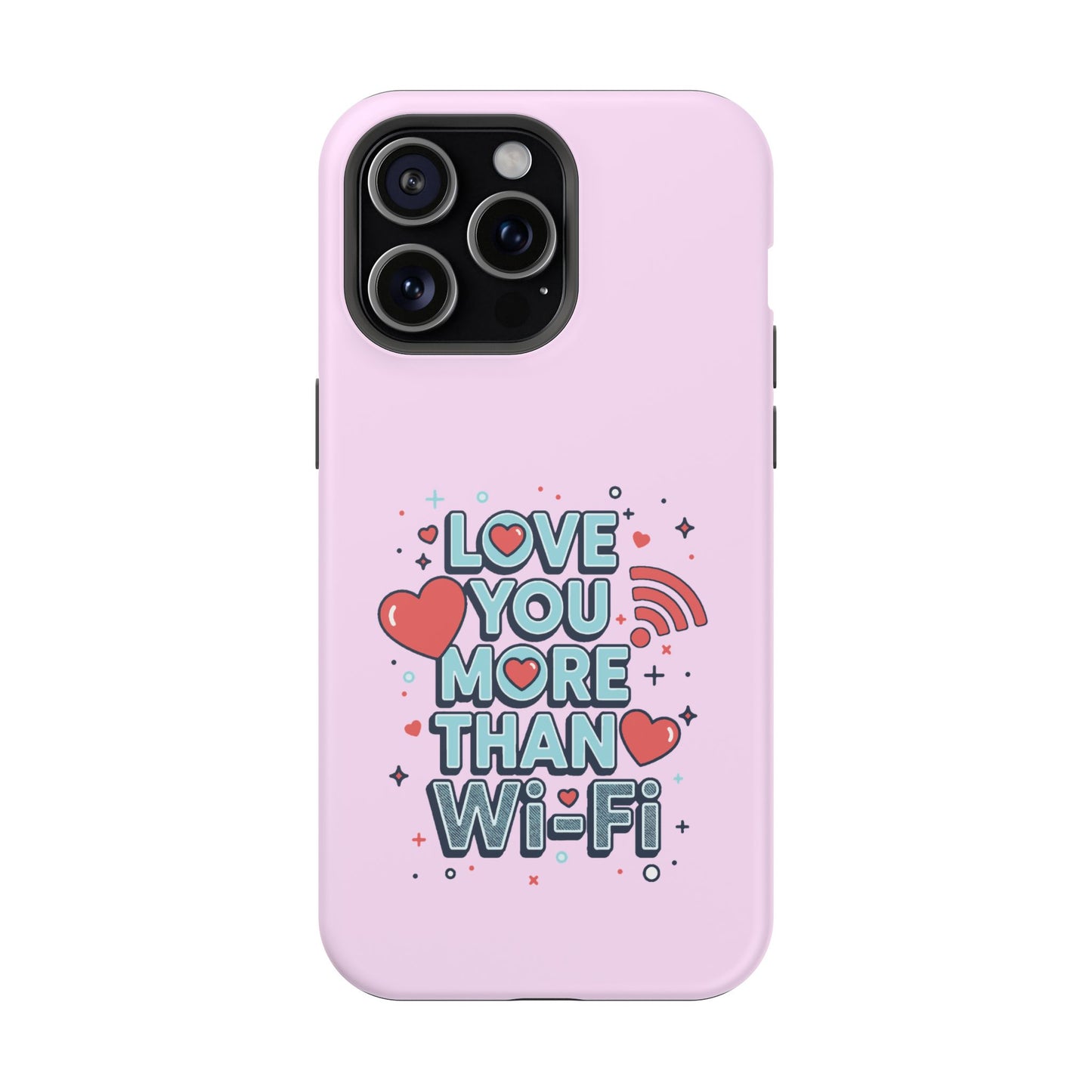 Love You More Than Wi‑Fi - Magnetic Phone Case
